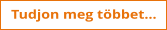 Tudjon meg t�bbet�